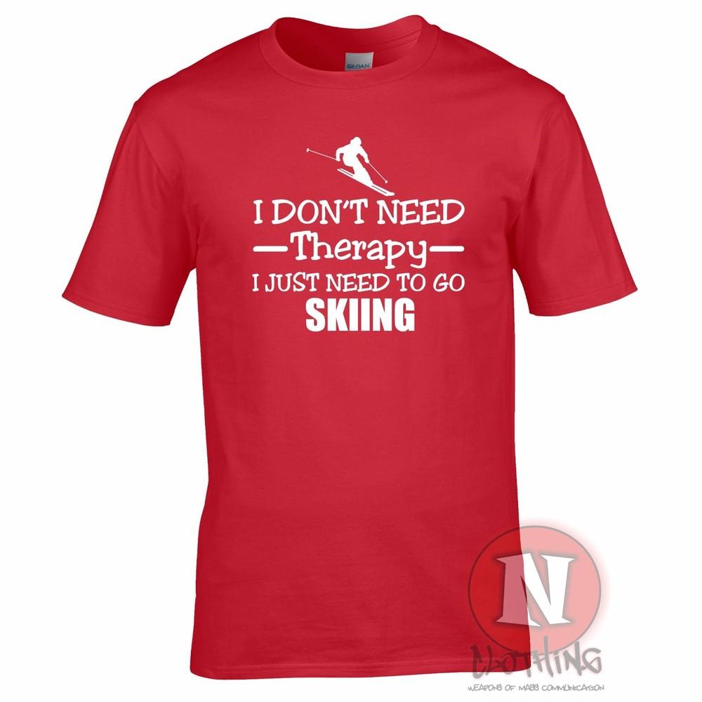 I Dont Need Therapy I Just Need To Go Skiing TShirt Skis Winter Sports Snow