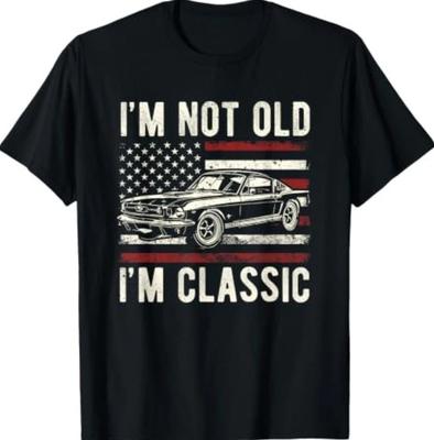 I'm Not Old I'm Classic Vintage Funny Muscle Car for Old Guy T-Shirt