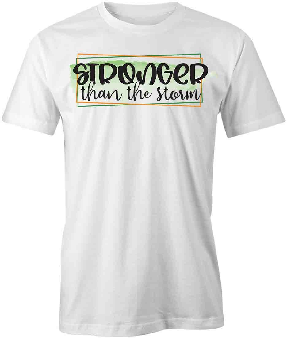 STRONGER THAN THE STORM TShirt Tee Short-Sleeved Cotton CLOTHING QUOTE S1WCA121 XXXXL