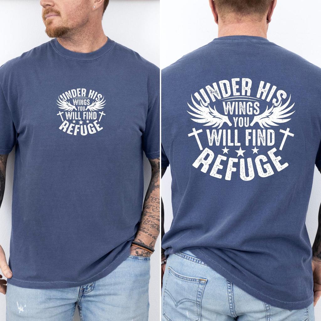 Under His Wings You Will Find Refuge, Christian, Jesus, Gospel, Religious Tshirt, Comfort Colors Tee, Faith Based Apparel