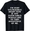 Jag är väldigt sårbar just nu Rolig Goth-tjej Humor Citat T-shirt Grafiska T-shirts Vintage T-shirt Kvinnor Män Kläder Toppar
