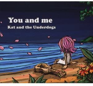 

CD KAT & THE UNDERDOGS - You and Me DQC724 Japan Japanese Pop/Rock Used