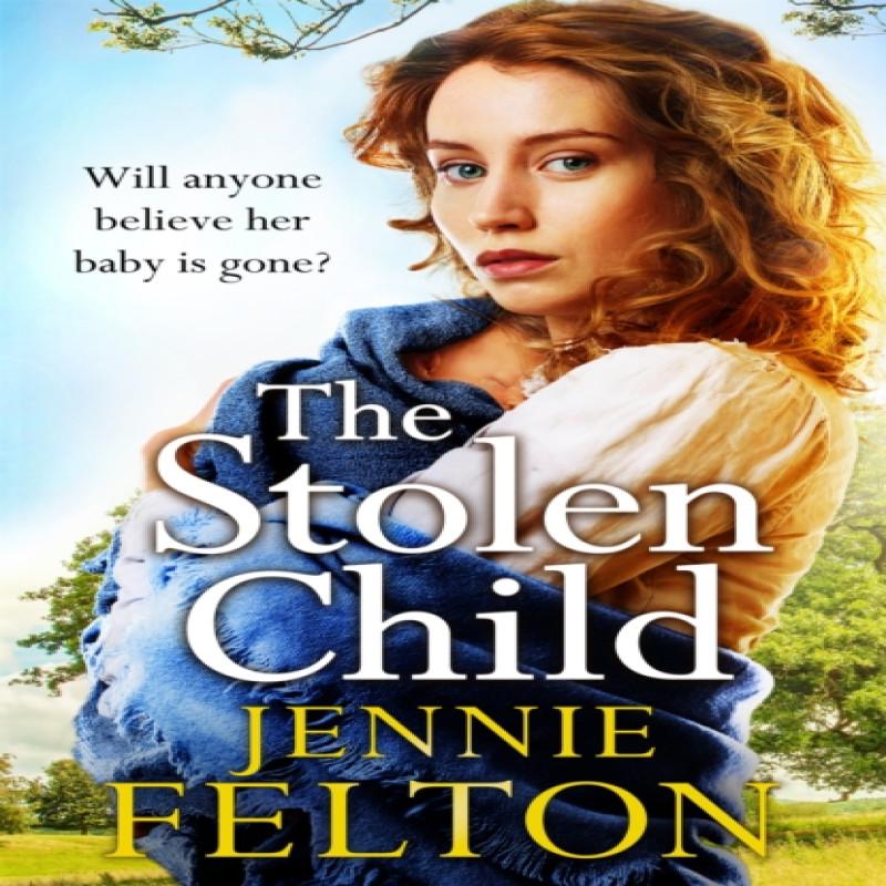 The Stolen Child by Jennie Felton Paperback Book 9781472256447