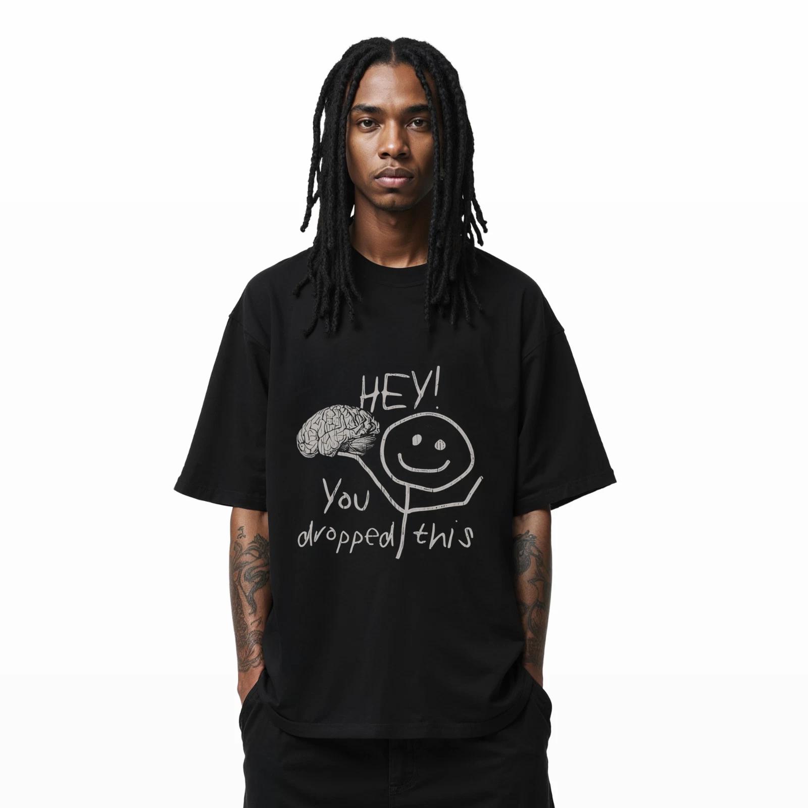 

Hey You Dropped This Shirt Funny Smart Brain T-Shirt Humor Tee A390 L