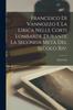 The Francesco Di Vannozzo E La Lirica Nelle Corti Lombarde Durante La Seconda Meta Del Secolo Xiv. Book