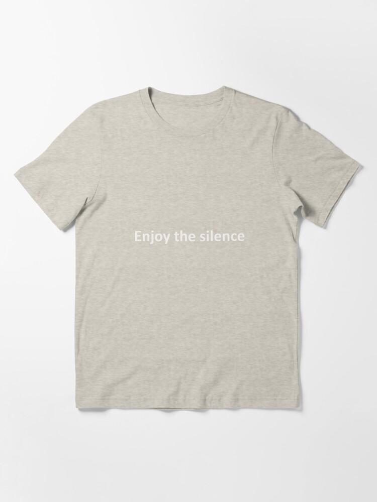 enjoy the silence Essential T-Shirt