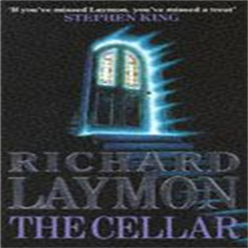 The Cellar Beast House Chronicles Book 1 by Richard Laymon... 9780747235330