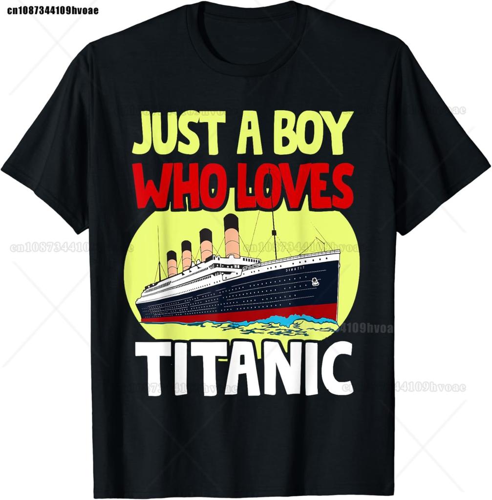 Novelty Boys Who Just Love The Sailing Titanic T Shirts Graphic Cotton Birthday Gifts Summer Style T-shirt Unisexs Clothing