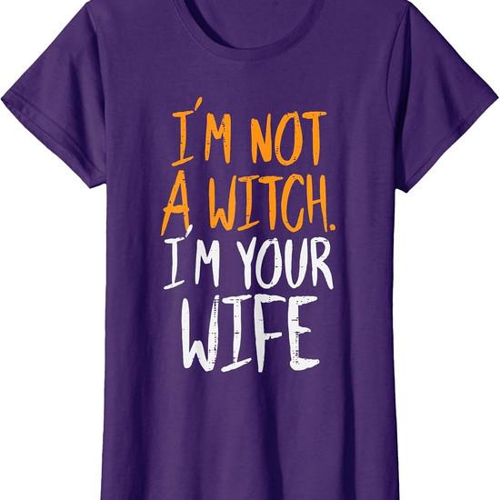 I'm With The Witch/I'm Not A Witch Your Wife Print Halloween Shirt Women Men Short Sleeve Spooky Season Couple Matching T-shirts