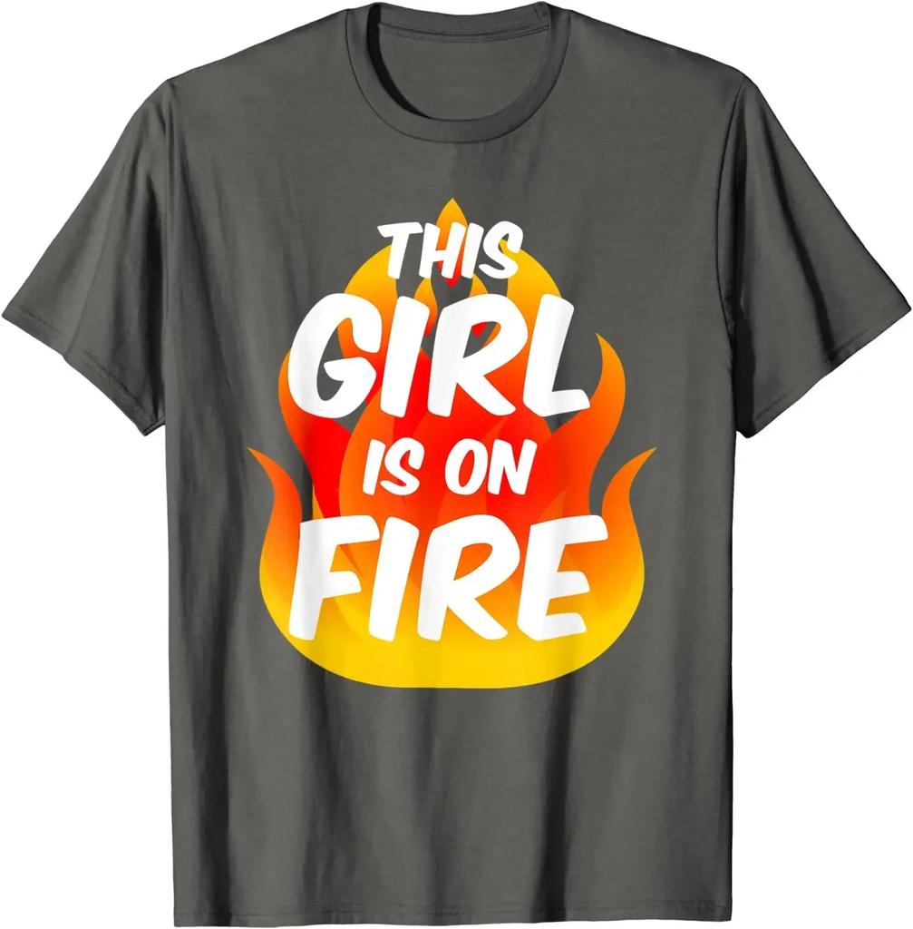 This Girl Is On Fire Lady Woman Power Go Girls T Shirt Graphic T Shirts Casual Cotton Daily Four Seasons Tees Harajuku Tops