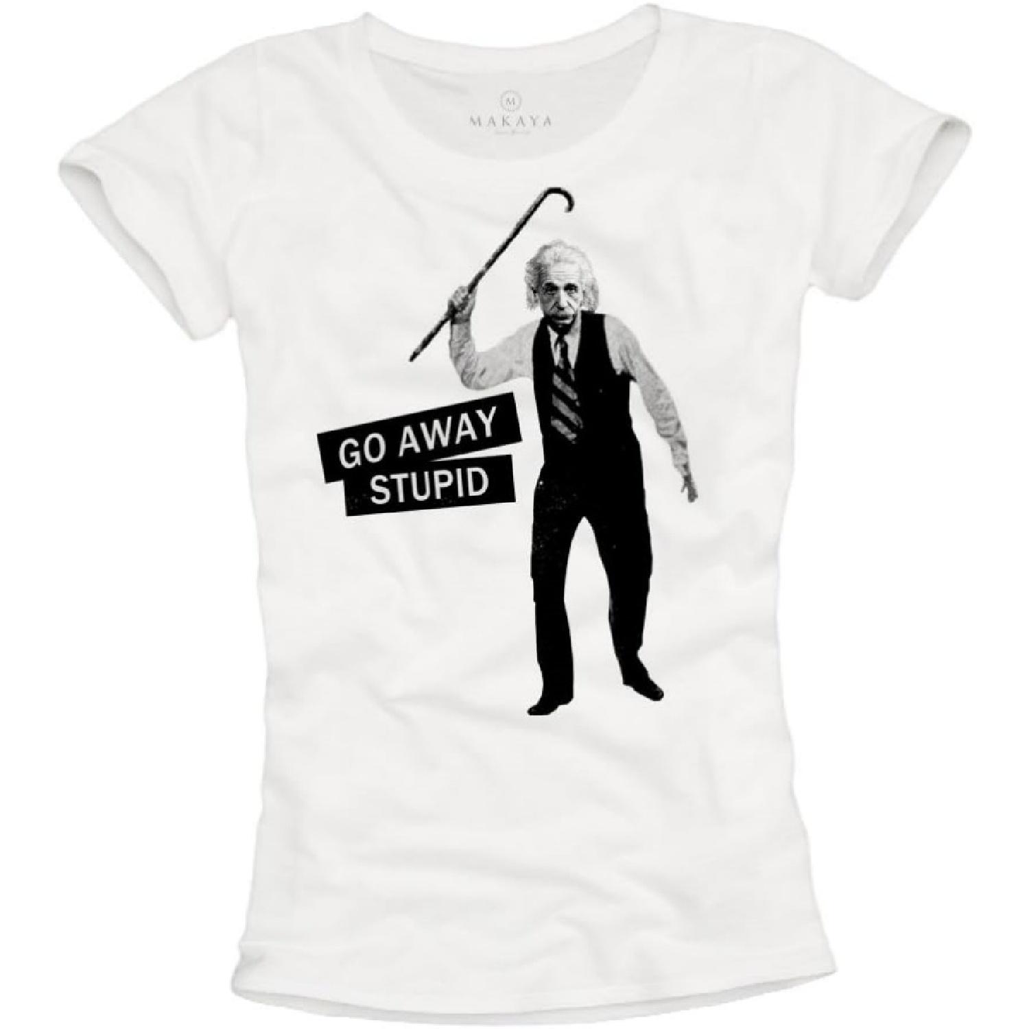 MAKAYA Funny Women s T-Shirt - Go Away Stupid S