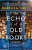 The Echo of Old Books by Barbara Davis Hardback Book 9781662511608