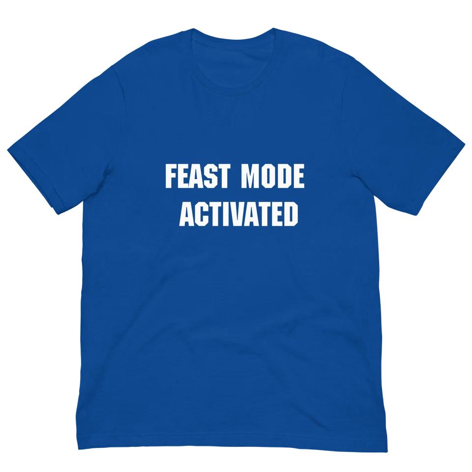 Feast Mode Activated Thanksgiving Shirt - Fun Holiday Tee 3 4XL