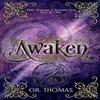 Awaken by G R Thomas Paperback Book 9780645718003