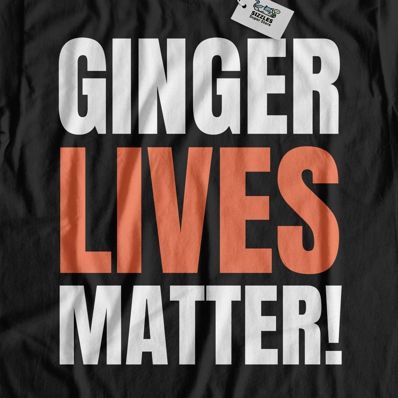 Ginger Lives Matter! Unisex Funny Ginger T-Shirt Redhead & Strawberry Blonde Tee 3XL