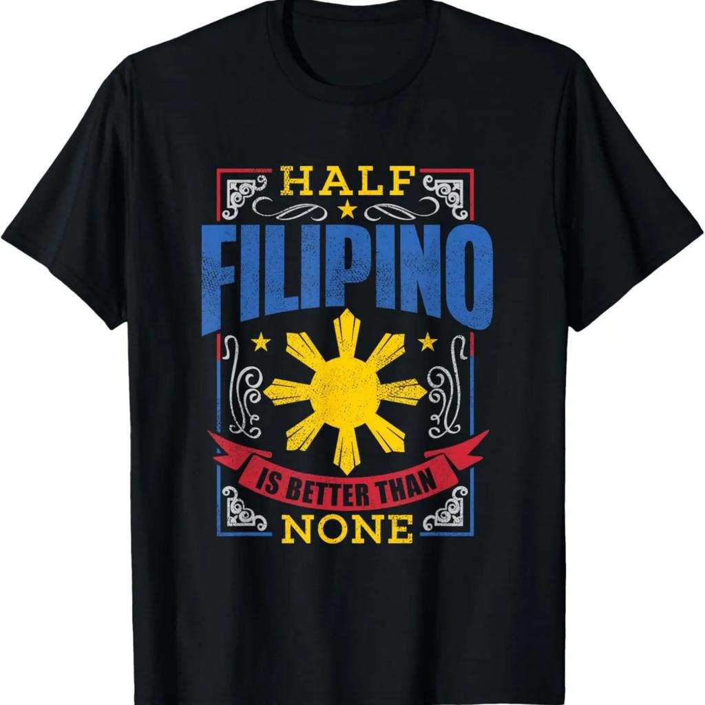 Pinoy Pride Shirt Half Filipino Is Better Philippines Tee T-Shirt,100% Cotton