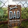2D Flat, 1pc Humorous Father'S Day Metal Wall Art Plaque - "You're The Tool That Keeps All of Us Nuts Secure" - Rustic Aluminum Metal Sign with Tool
