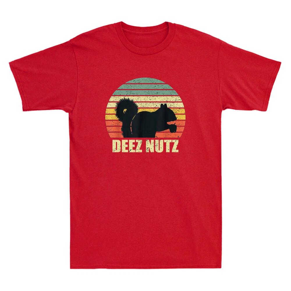 Men s and Women s T-shirts Deez Nuts Funny Squirrel Deez Nutz Deezs Nut Vintage XXL