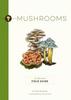 The Mushrooms : An Illustrated Field Guide Book