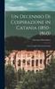 Kniha Un Decennio Di Cospirazione In Catania 1850-1860 : Con Carteggi E Documenti Inediti