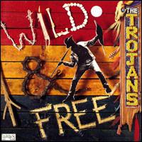 

CD TROJANS - Wild & Free CDGAZ008 Gaz s Rockin R 1993 UK Регги, Ска и Даб Б/У