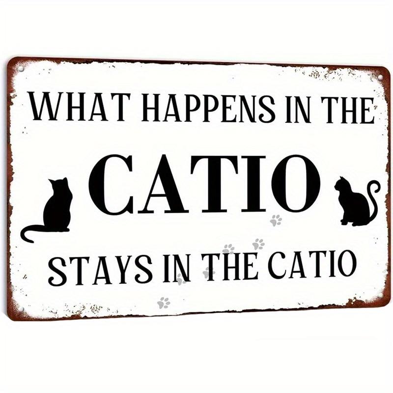 [Vintage Metal Sign] Rustic Metal Tin Sign - Whimsical  What Happens in the Catio Stays in the Catio  Wall Decor (as the picture,20x30cm)
