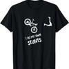 I Do My Own Stunts Mountain Bike Shirt - Funny MTB T-Shirt T-Shirt