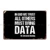 In God We Trust All Others Must Bring Data Metal Sign Wall Decor Cave Wall Mural Party Character Tin Sign Poster