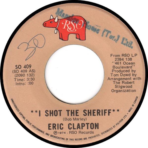 

7inch Record ERIC CLAPTON - I Shot The Sheriff SO409 RSO 1974 Canada Rock Used