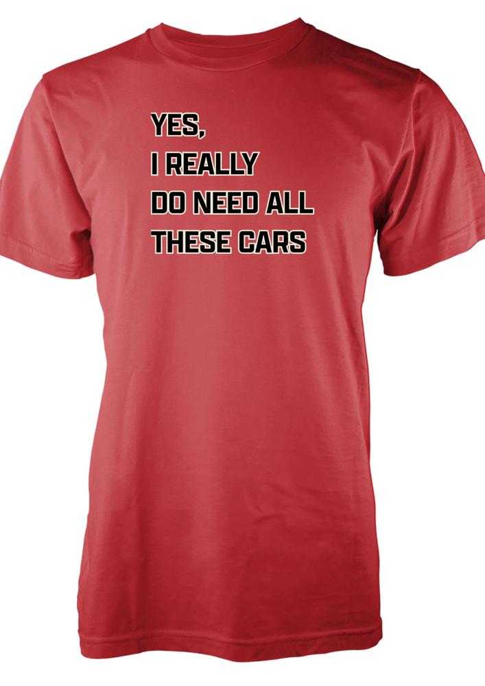 Bnwt Funny Car Lover TShirt For Adults Free Personalisation Yes I Need All Cars S
