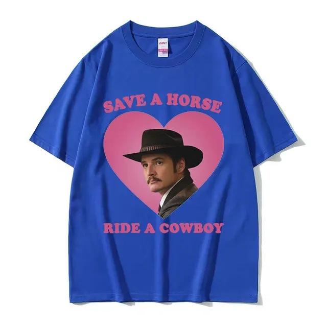 2026 Summe Pedro Pascal Save The Horse Ride A Cowboy Graphic T Shirts Unisexs Women High Quality 100 Pure Cotton Printed Tshirt