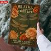 Metal Sign "Be Still and Trust Life" Dragonfly Floral Wall Art 8x12 Inch