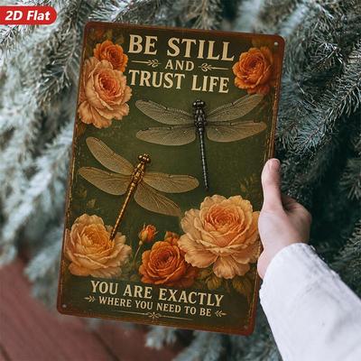 Metal Sign "Be Still and Trust Life" Dragonfly Floral Wall Art 8x12 Inch