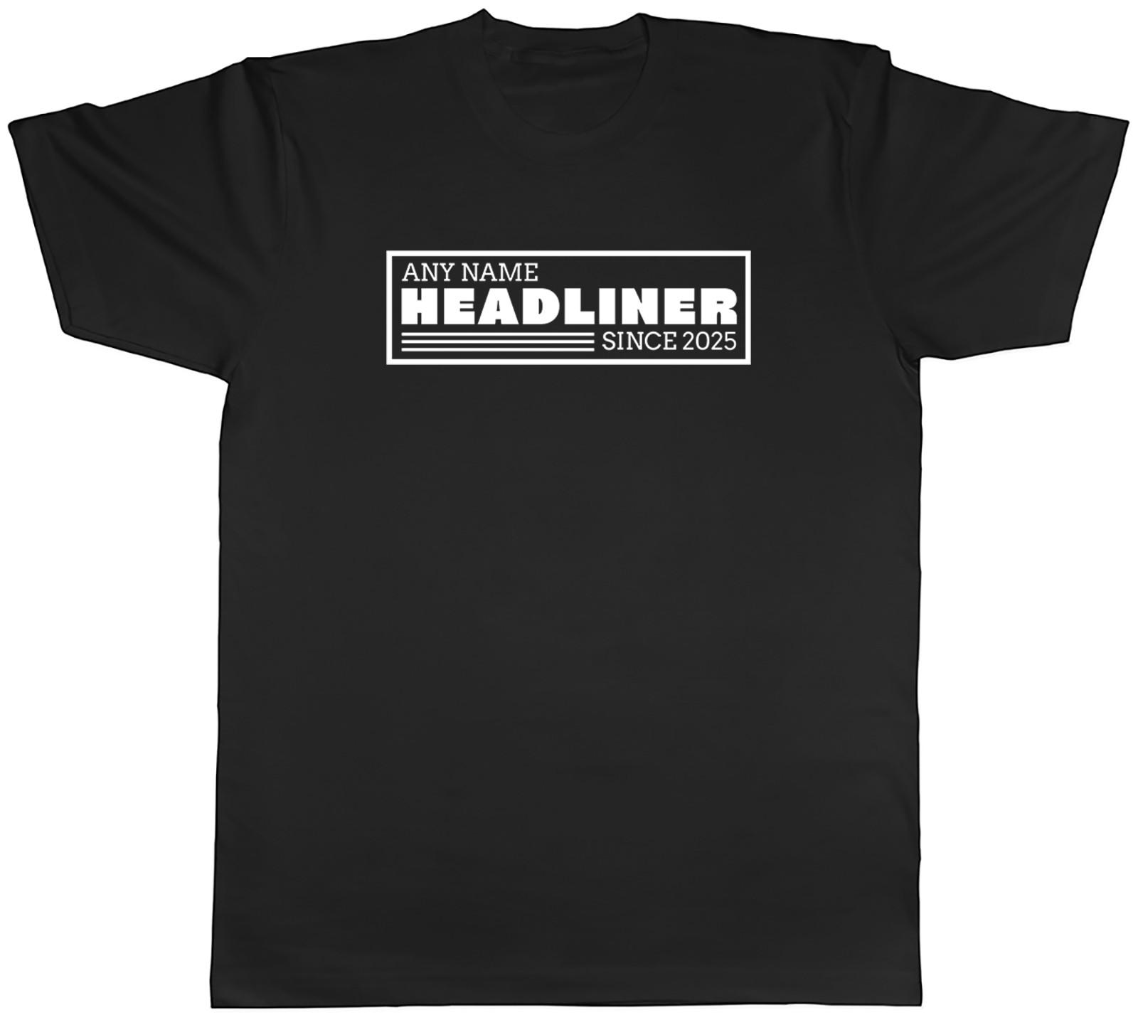 Personalised Name Year Headliner Pop Star Since Mens T-Shirt Tee Gift Top S