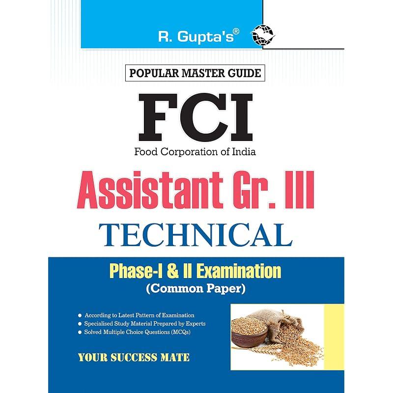 FCI Assistant Grade III (Technical) PhaseI & II (Common Paper) Recruitment Exam Guide