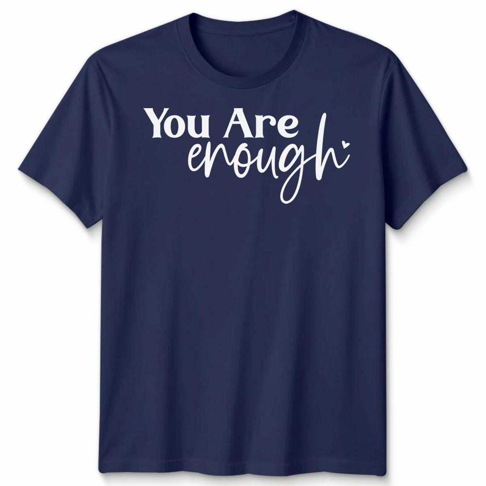 To The Person Behind Me Unisex T Shirt You Are Enough Unisextal Health Gift