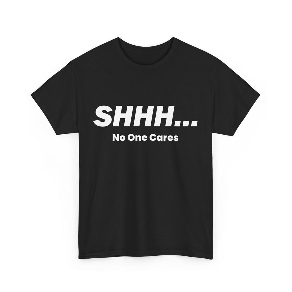 Car Shirt, Shhh No One Cares Car Guy Cars Lovers Women Men T-Shirt