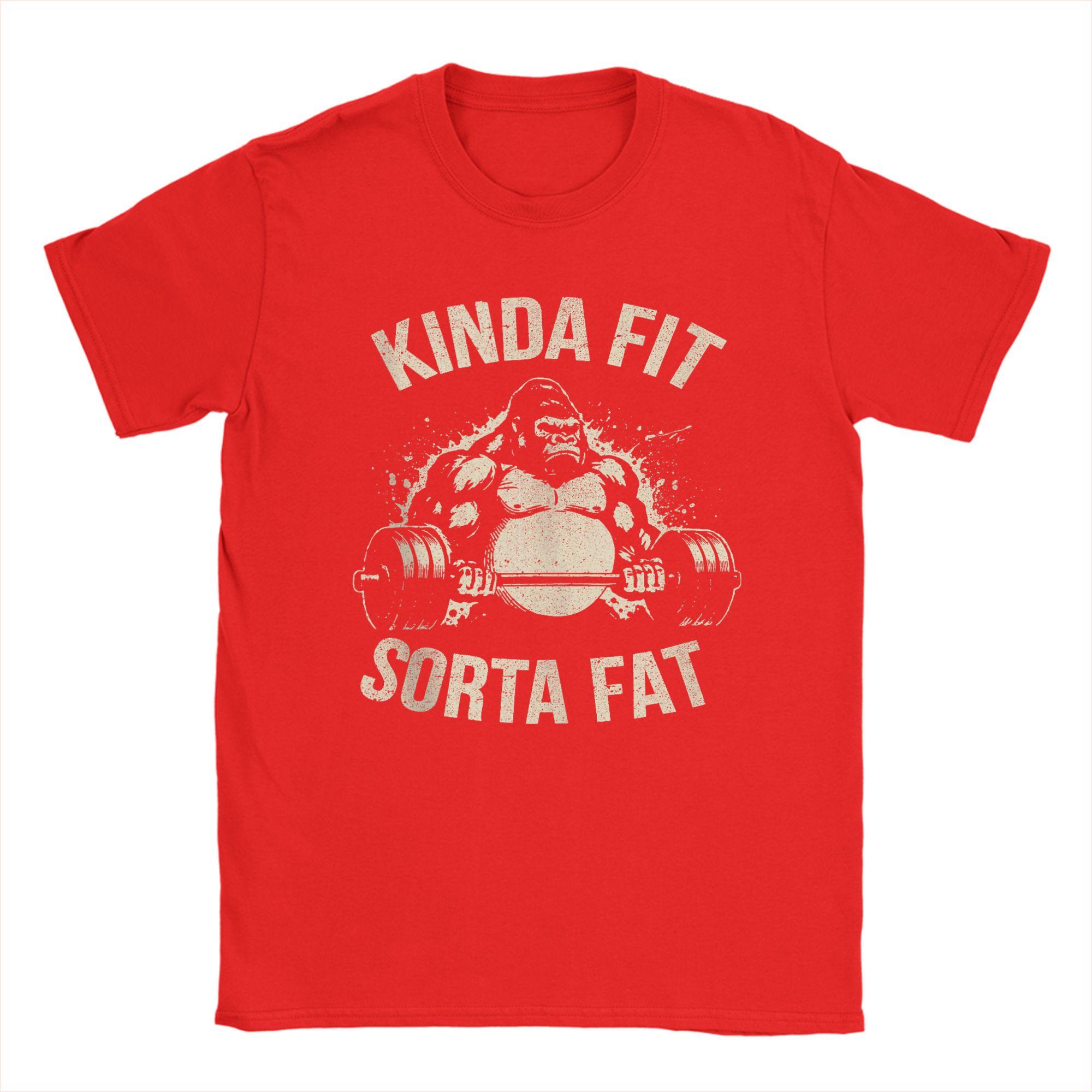 Unisexs TShirts Kinda Fit Sorta Fat Funny Gym Gorilla Weightlifting Fashion Cotton Tee Shirt Short Sleeve T Shirt Crewneck Tops M