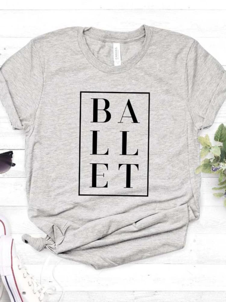 WoUnisex T Shirt Ballet Letters Print Tshirt WoUnisex Short Sleeve O Neck Loose Tshirt Ladies Causal Tee Shirt Clothes Tops