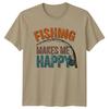 Fishing Makes Me Happy Hobbies Unisexs TShirt Fishing Rod Tee