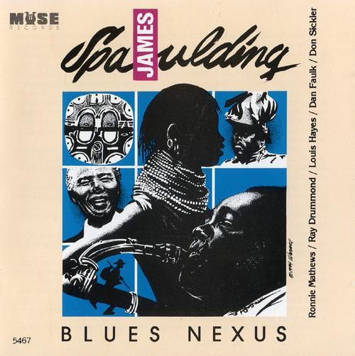 

CD JAMES SPAULDING - Blues Nexus MCD5467 Muse Records 1994 Japan Jazz Used