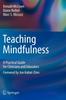 The Teaching Mindfulness : A Practical Guide for Clinicians and Educators Book