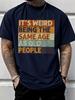 Unisexs Same Age As Old People Graphic T Shirt Funny Vintage Streetwear Short Sleeve Cotton Hip Hop Casual Summer Tee For Unisex