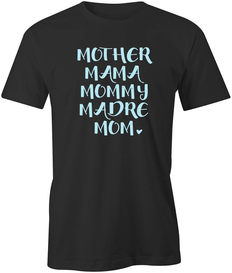 MOTHER MAMA MADRE Tshirt Tee Short-Sleeved Cotton FUNNY MOTHER S DAY S1BSA13 L