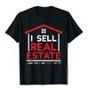 I Sell Real Estate Funny Realtor Quote Agent Broker Investor T-Shirt S To 5XL