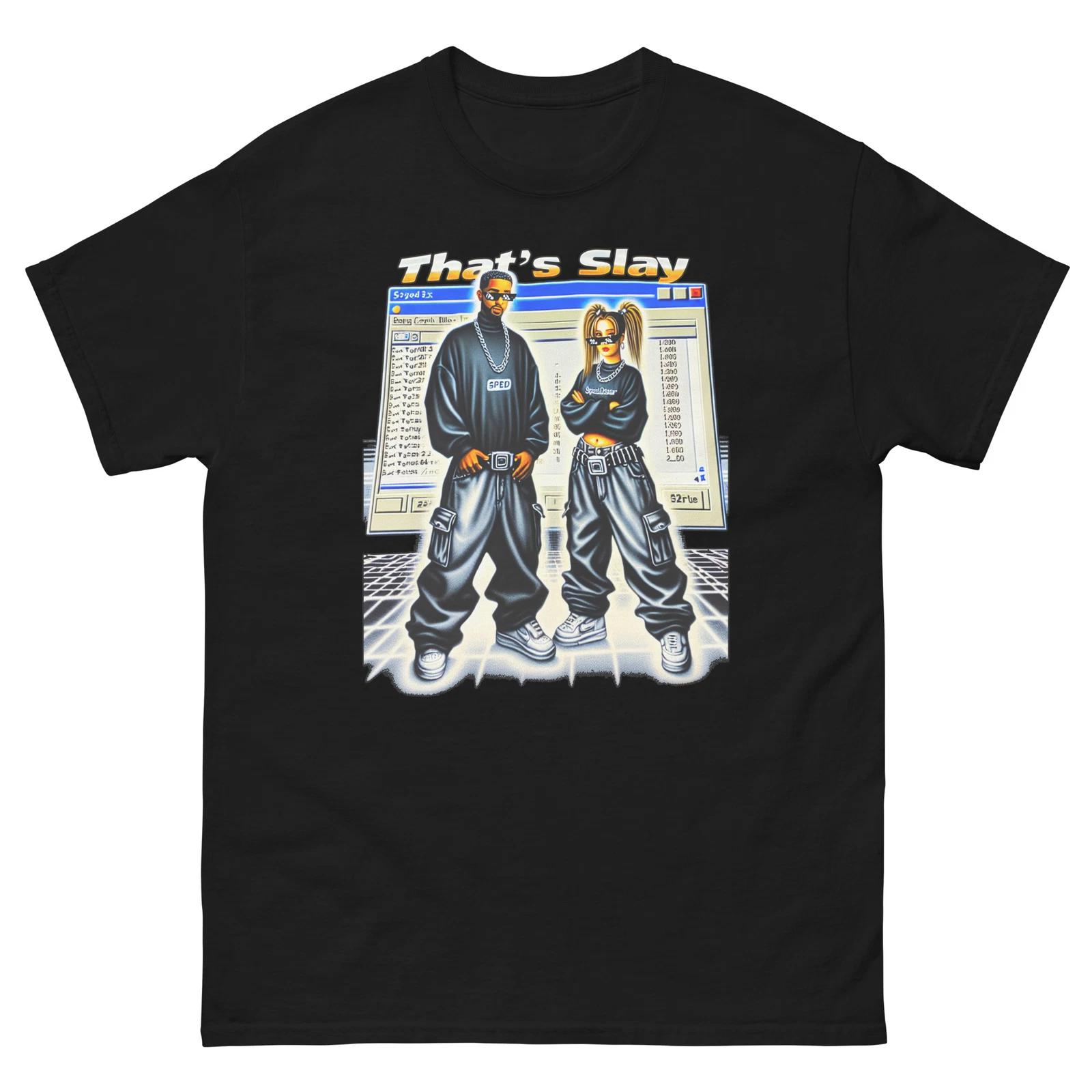 Thats Slay Old Windows Computer Funny T-Shirt Shirt 4XL