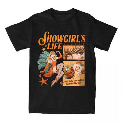 Men's Women Tees The Life of A Showgirl Graphic T-shirt Cotton Short Sleeve Tshirts for Female Streetwear Printed T Shirt