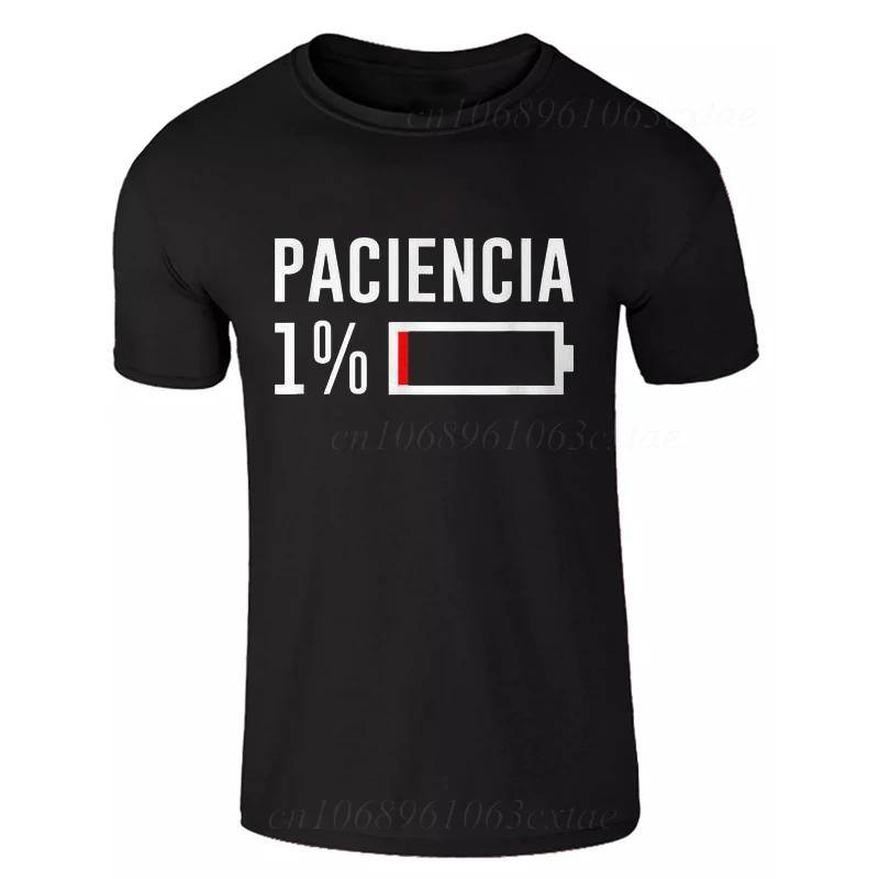 Neue Mode T-Shirts Geduld 1% T-Shirt Spanischer Humor Paar Papa Geburtstagsgeschenk Shirt Kurzarm Weich O-Ausschnitt Unisex T-Shirt Tops