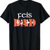 Best Funny Irish Dancing Gift Product - Love My Feis Dad T-Shirt