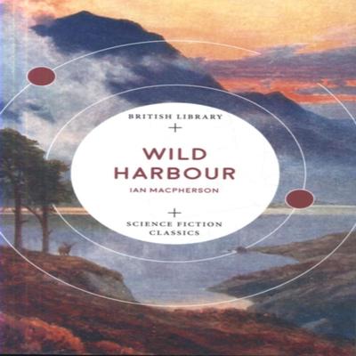 Wild Harbour by Ian Macpherson Paperback Book 9780712352246